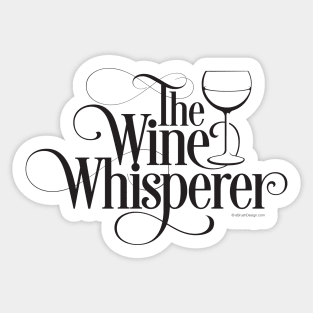 The Wine Whisperer - funny wine drinker Sticker